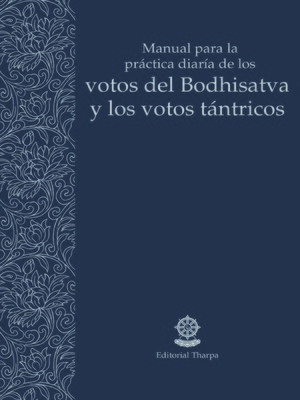 cover image of Manual para la práctica diaria de los votos del Bodhisatva y los votos tántricos